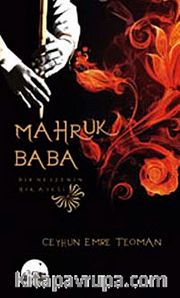 Mahruk Baba <br /> Bir Neyzenin Hikayesi