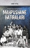 12 Eylül'den Geriye Kalan Mahpushane Hatıraları