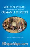 Yokuşun Başında Naima’ya Göre XVII. Yüzyılda Osmanlı Devleti