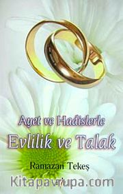 Ayet ve Hadislerle Evlilik ve Talak