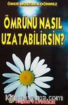 Ömrünü Nasıl Uzatabilirsin? (Dua-068)