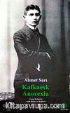 Kafkaesk Anorexia & Franz Kafka'da Açlık Bilinci ve Kültürü
