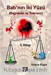 Batı'nın İki Yüzü & Bağnazlık ve Tolerans-3. Kitap