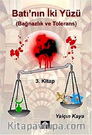 Batı'nın İki Yüzü <br /> Bağnazlık ve Tolerans-3. Kitap