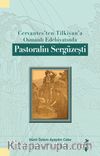 Cervantes’ten Tilkiyan’a Osmanlı Edebiyatında Pastoralin Sergüzeşti