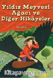 Yıldız Meyvesi Ağacı ve Diğer Öyküler