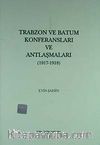 Trabzon ve Batum Konferansları ve Antlaşmaları (1917-1918)