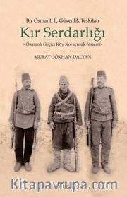 Bir Osmanlı İç Güvenlik Teşkilatı Kır Serdarlığı