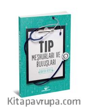 Tıp Meşhurları ve Buluşları
