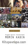 Kur'an-Hayat Ekseninde Mümin Kadın