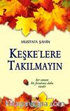 Keşke'lere Takılmayın