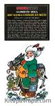 Nasreddin Hoca 800 Yaşında Evrensel Bir Değer <br /> The Universal Humour of an 800 Year Old Sage