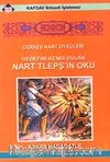 Çerkes Nart Öyküleri & Hedefini Kendi Bulan Nart Tlepşin Oku