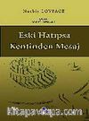 Eski Hatıpsa Kentinden Mesaj