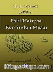 Eski Hatıpsa Kentinden Mesaj