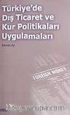 Türkiye'de Dış Ticaret ve Kur Politikaları Uygulamaları