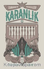 Zamanın Bekçileri 2 / Karanlık <br /> Geçmişe Giderek Geleceği Korkutabilir misin?