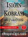 Işığın Kobrası 2012'nin Ötesi