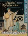 İstanbul Karşılaşmaları & Osmanlılar, Oryantalistler ve 19. Yüzyıl Görsel Kültürü
