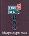 Erol Deneç Retrospektif / Retrospective