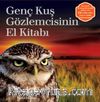 Genç Kuş Gözlemcisinin El Kitabı
