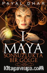 Maya 1 / Sonsuzlukta Bir Gölge