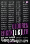 Öldüren Erkeklikler & Eşine Şiddet Uygulamış Cezaevindeki Erkekler