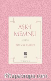 Aşk-ı Memnu (Sadeleştirilmiş Metin)