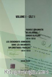 Fransız Diplomatik Belgelerinde Ermeni Olayları (1914-1918) Cilt 1