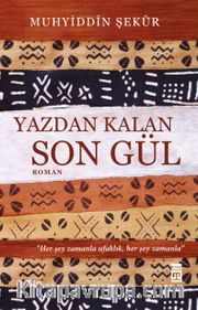 Yazdan Kalan Son Gül