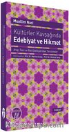 Kültürler Kavşağında Edebiyat ve Hikmet & Arap, Fars ve Batı Edebiyatından Tercümeler
