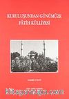 Kuruluşundan Günümüze Fatih Külliyesi
