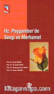 Hz. Peygamber'de Sevgi ve Merhamet