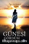 Güneşi Gördüm