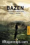 Bazen & Yaşam Seni Kaç Kez Yaşamam Gerek