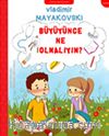 Büyüyünce Ne Olmalıyım?
