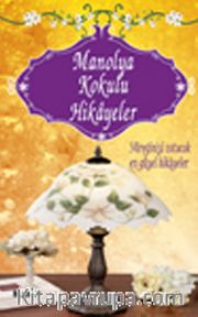 Manolya Kokulu Hikayeler