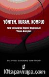 Yöntem, Kuram, Komplo & Türk Uluslararası İlişkiler Disiplininde Vizyon Arayışları