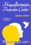Hayallerinizin Peşinden Gidin!