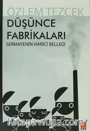 Düşünce Fabrikaları <br /> Sermayenin Harici Belleği