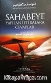Sahabeye Yapılan İftiralara Cevaplar