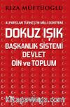 Dokuz Işık & Başkanlık Sistemi, Devlet, Din ve Toplum