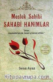 Meslek Sahibi Sahabi Hanımlar  (Osmanlıca-Türkçe)