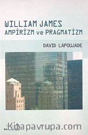 William James Ampirizm ve Pragmatizm