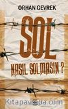 Sol Nasıl Solmasın?