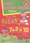 Benim Egzersiz Kitabım - Toplama (6-7 Yaş)