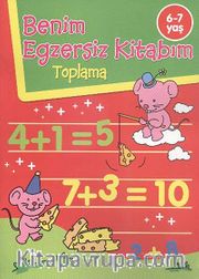Benim Egzersiz Kitabım - Toplama (6-7 Yaş)