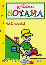 Yaz Tatili/Gülşen Boyama Kitapları Dizisi