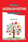 Hikayelerle Değerler Eğitimi & Eğitici ve İbretli Hikayeler