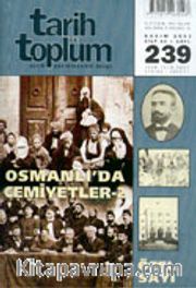 Tarih ve Toplum Aylık Ansiklopedik Dergi Kasım 2003 Sayı: 239